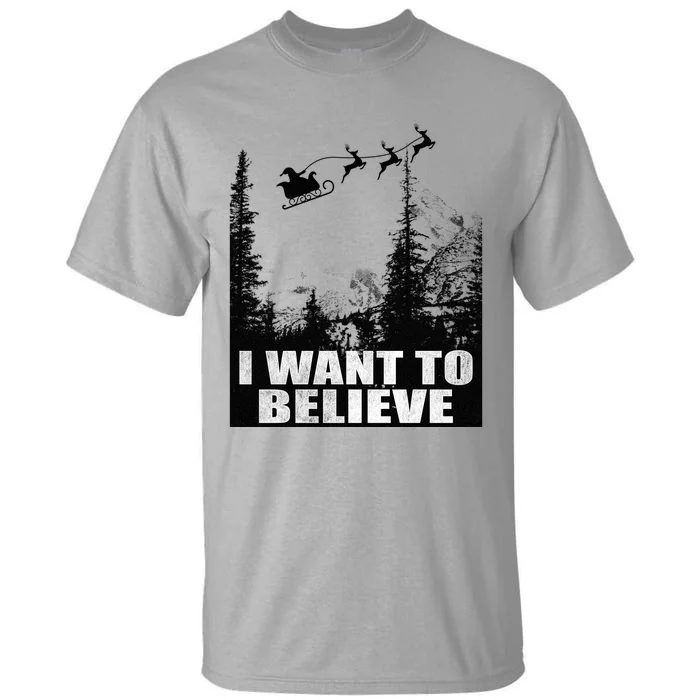 I Want To Believe Funny Christmas Great Gift Tall T-Shirt