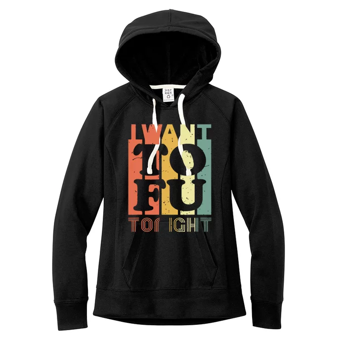 I Want Tofu Tonight Retro Funny Vegan Vegetarian Women's Fleece Hoodie