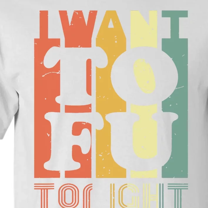 I Want Tofu Tonight Retro Funny Vegan Vegetarian Tall T-Shirt