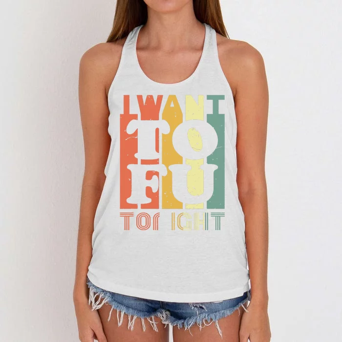 I Want Tofu Tonight Retro Funny Vegan Vegetarian Women's Knotted Racerback Tank