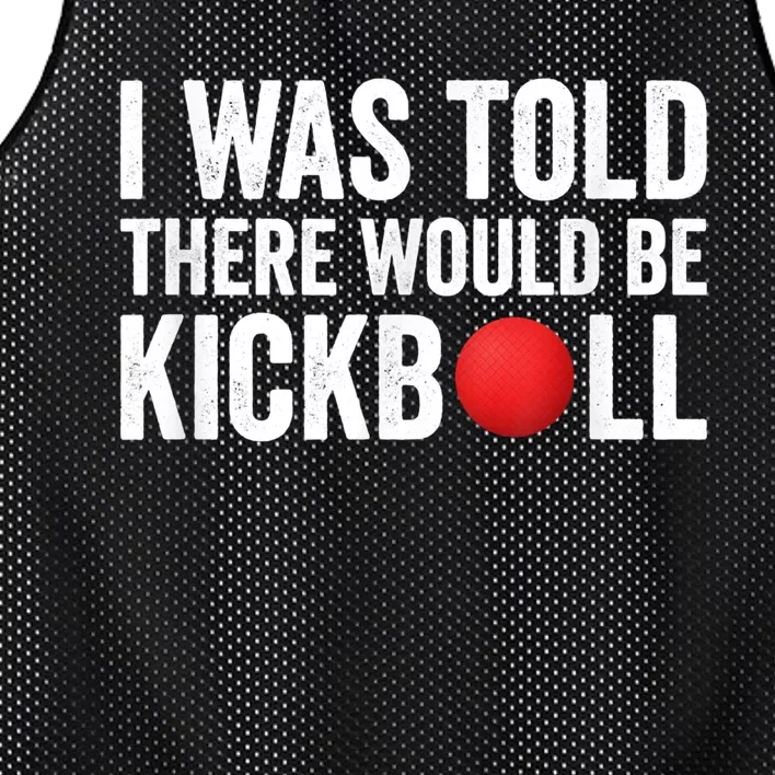 I Was Told There Would Be Kickball Mesh Reversible Basketball Jersey Tank