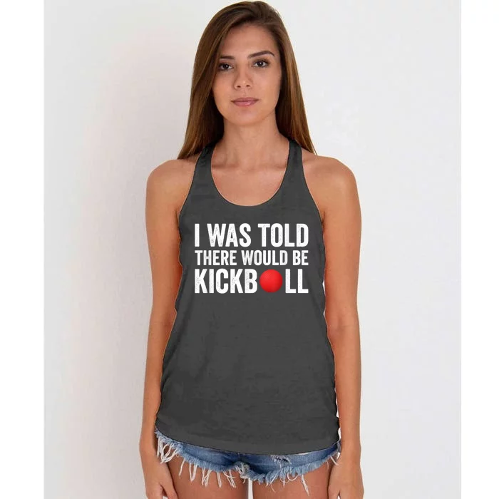 I Was Told There Would Be Kickball Women's Knotted Racerback Tank