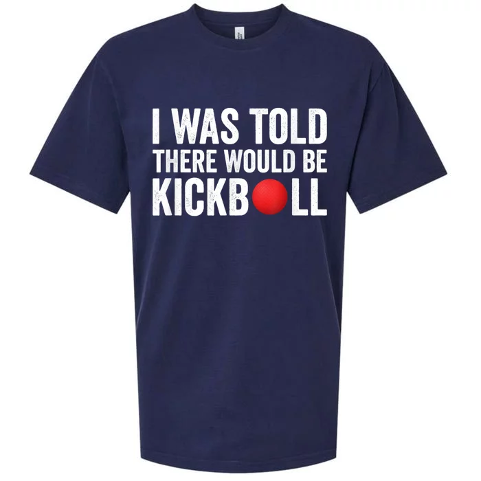 I Was Told There Would Be Kickball Sueded Cloud Jersey T-Shirt