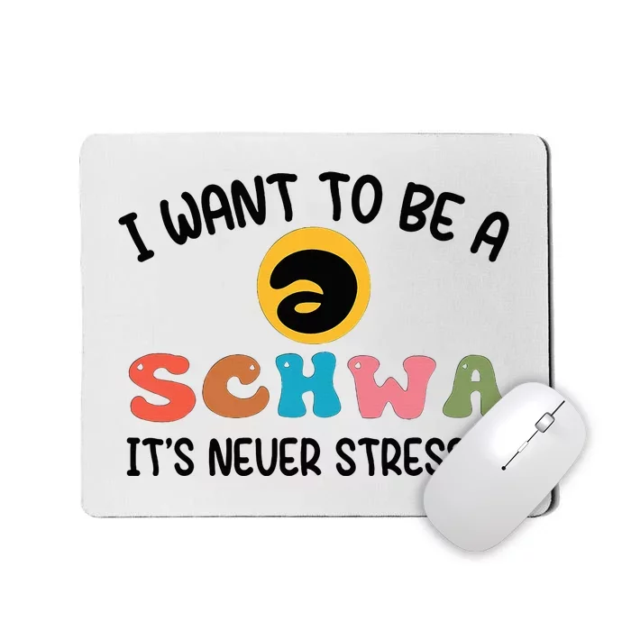 I Want To Be A Schwa Its Never Stressed Science Of Reading Mousepad