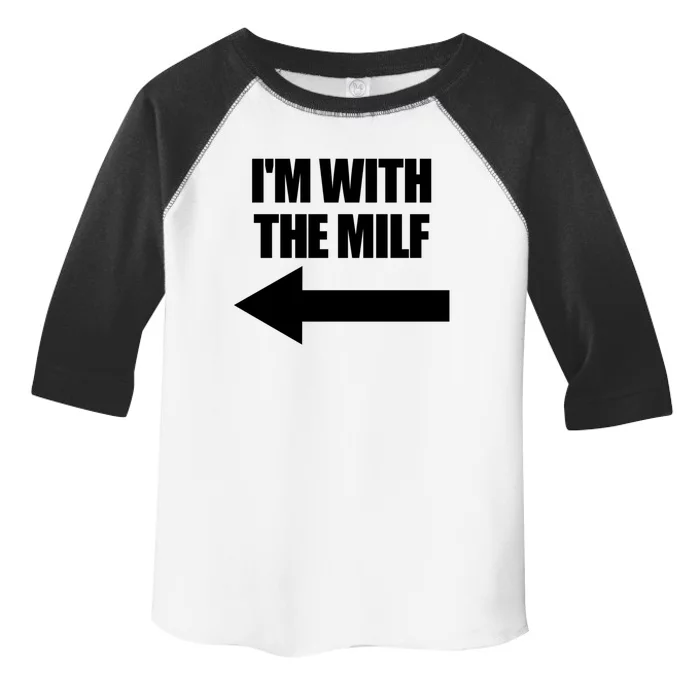 Im With The Milf Red Heart Pointing Arrow Love Hot Milf Gift Toddler Fine Jersey T-Shirt