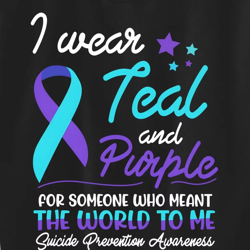 I Wear Teal And Purple The World To Me Suicide Prevention Awareness Kids Sweatshirt