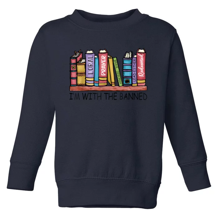 Im With The Banned Funny Book Readers I Read Banned Books Toddler Sweatshirt