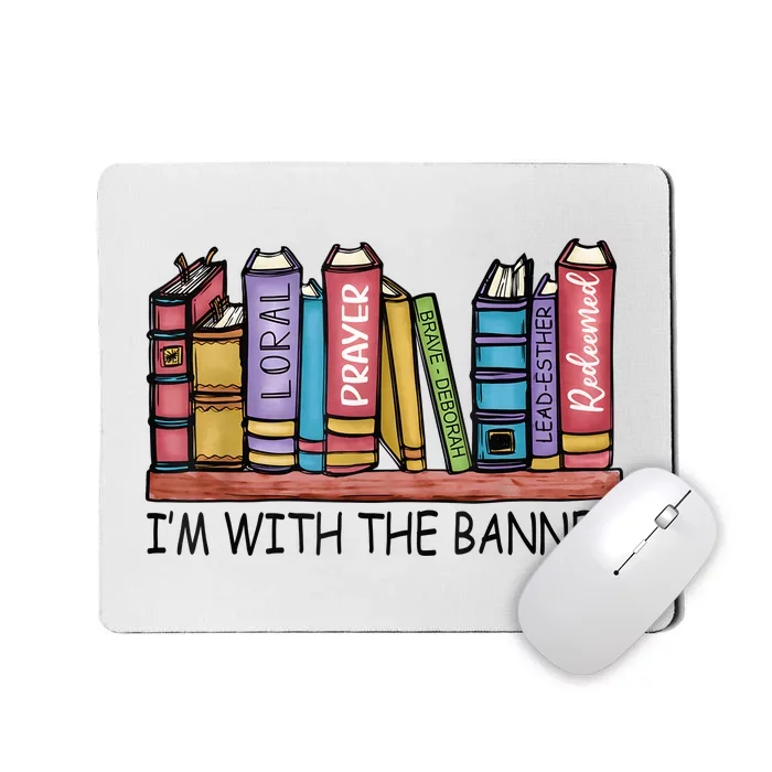 Im With The Banned Funny Book Readers I Read Banned Books Mousepad