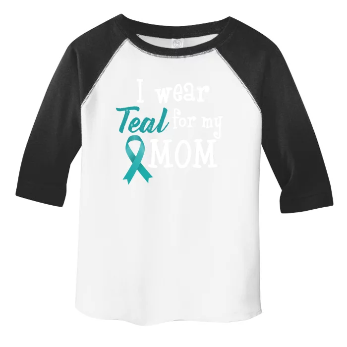 I Wear Teal For My Mom Ovarian Cancer Gift Toddler Fine Jersey T-Shirt