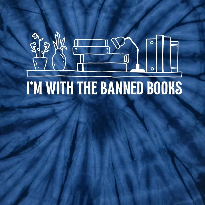 I'm With The Banned Book Lovers Political Statement Tie-Dye T-Shirt