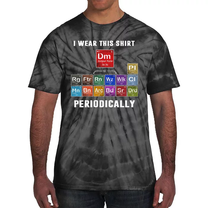 I Wear This Shir Periodically Classes DnD Tie-Dye T-Shirt