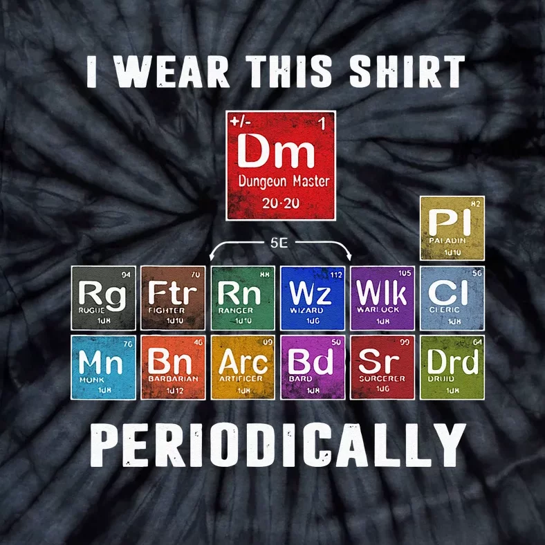 I Wear This Shir Periodically Classes DnD Tie-Dye T-Shirt