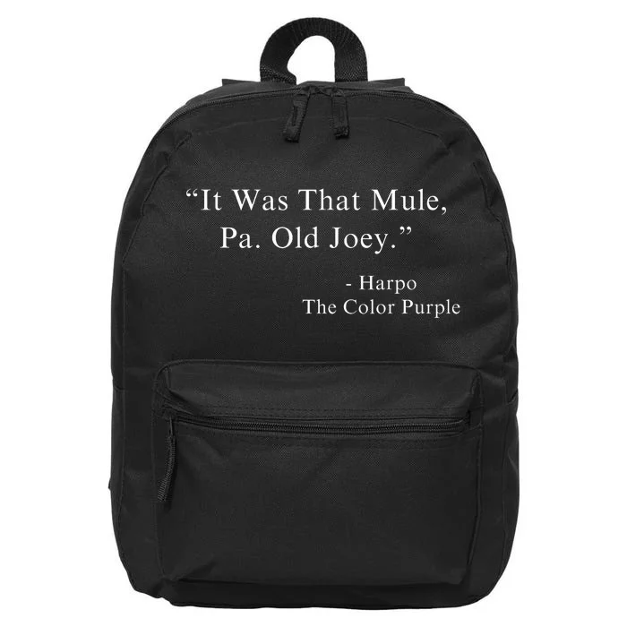 It Was That Mule Pa Old Joey Harpo Quote Purple Color Movie 16 in Basic Backpack