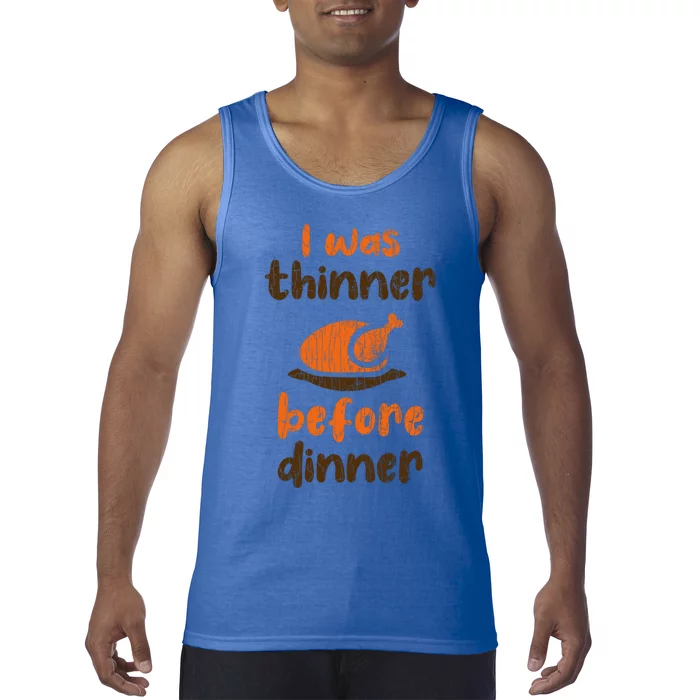 I Was Thinner Before Dinner Fun Thanksgiving Turkey Graphic Gift Tank Top