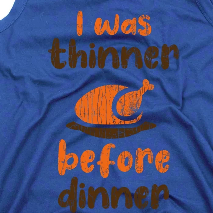 I Was Thinner Before Dinner Fun Thanksgiving Turkey Graphic Gift Tank Top