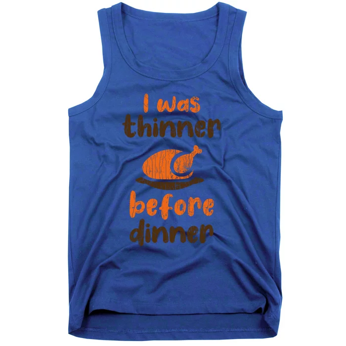 I Was Thinner Before Dinner Fun Thanksgiving Turkey Graphic Gift Tank Top