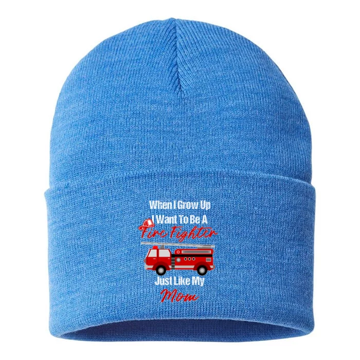 I Want To Be A Fire Fighter Just Like My Mom Hero Gift Sustainable Knit Beanie