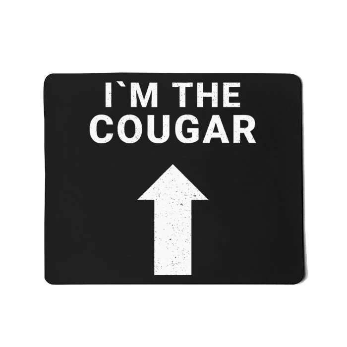 I´m With The Cougar Humor Halloween Birthday Gift Mousepad