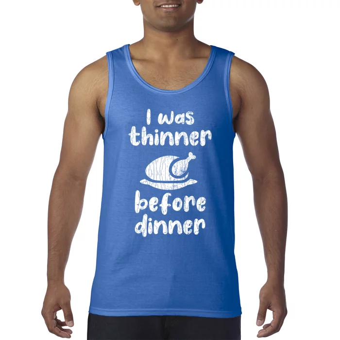 I Was Thinner Before Dinner Fun Thanksgiving Turkey Graphic Gift Tank Top