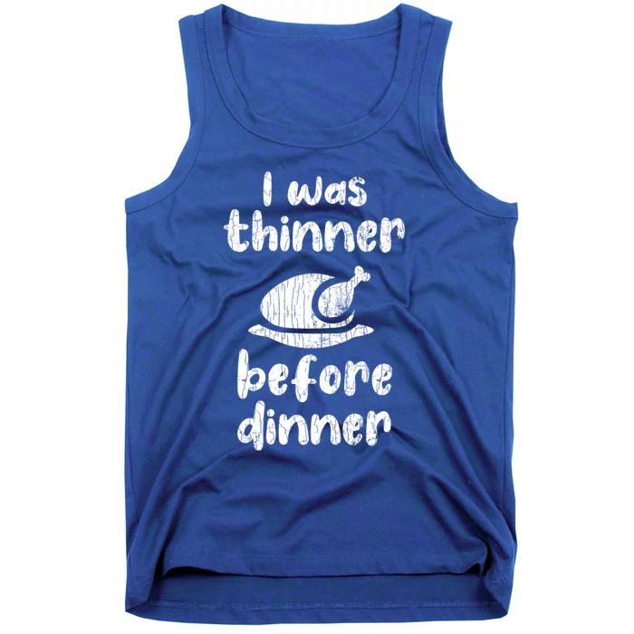 I Was Thinner Before Dinner Fun Thanksgiving Turkey Graphic Gift Tank Top