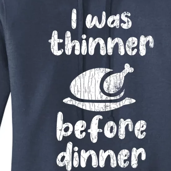 I Was Thinner Before Dinner Fun Thanksgiving Turkey Graphic Gift Women's Pullover Hoodie