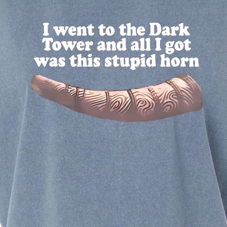 I Went To The Dark Tower And All I Got Was This Stupid Horn Garment-Dyed Women's Muscle Tee