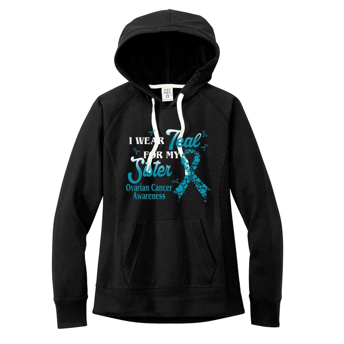 I Wear Teal For My Sister Ovarian Cancer Blue Ribbon Women's Fleece Hoodie