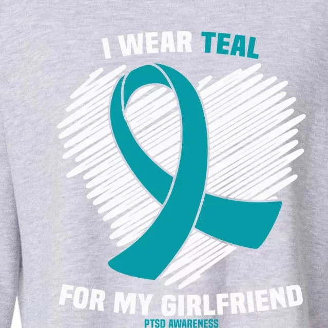 I Wear Teal For My Friend Ptsd Awareness Gift Cropped Pullover Crew