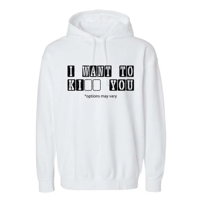 I Want To Options Mary Vary Funny Garment-Dyed Fleece Hoodie