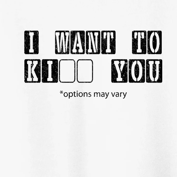 I Want To Options Mary Vary Funny Toddler T-Shirt