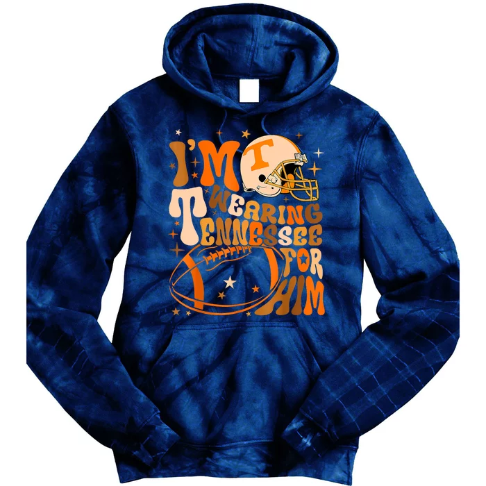 Im Wearing Tennessee Orange For Him Tennessee Football Tie Dye Hoodie