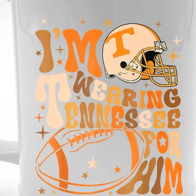 Im Wearing Tennessee Orange For Him Tennessee Football Front & Back Beer Stein