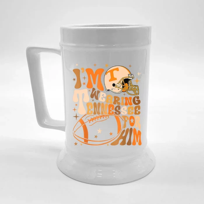 Im Wearing Tennessee Orange For Him Tennessee Football Front & Back Beer Stein