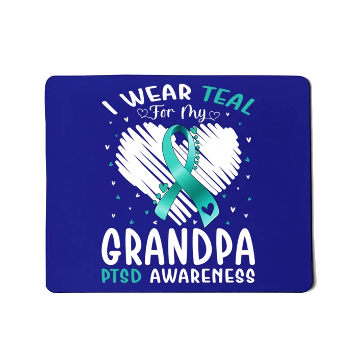 I Wear Teal For My Grandpa Ptsd Awareness Ribbon Gift Mousepad