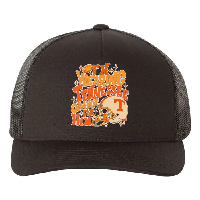 IM Wearing Tennessee Orange For Him Yupoong Adult 5-Panel Trucker Hat