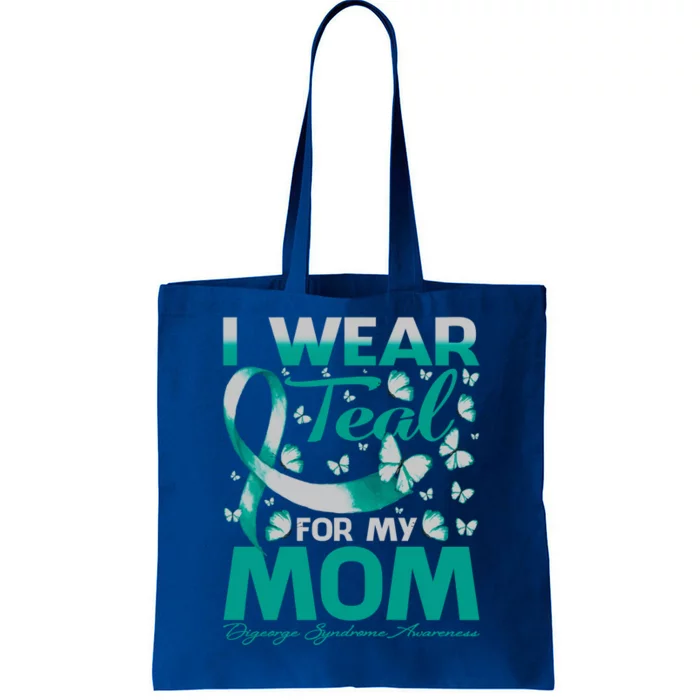 I Wear Teal For My Mom Digeorge Syndrome Awareness Gift Tote Bag