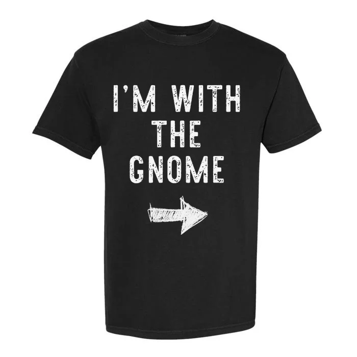 IM With The Gnome Costume Halloween Matching Couple Garment-Dyed Heavyweight T-Shirt