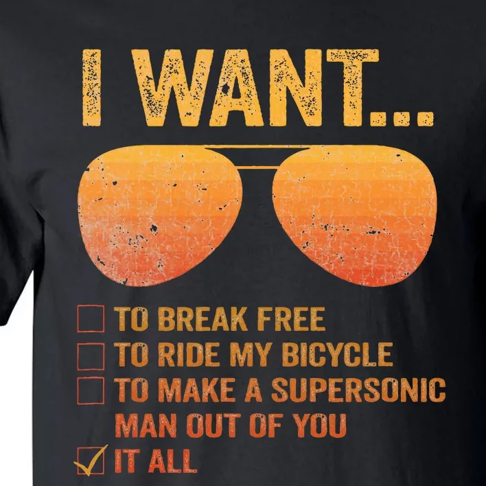 I Want To Break Free Ride My Bicycle It All Make Supersonic Tall T-Shirt