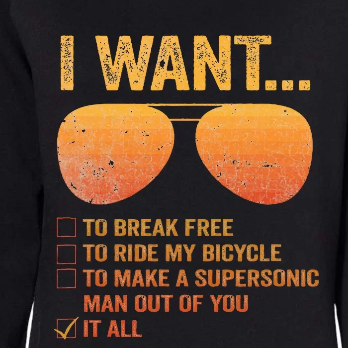 I Want To Break Free Ride My Bicycle It All Make Supersonic Womens California Wash Sweatshirt