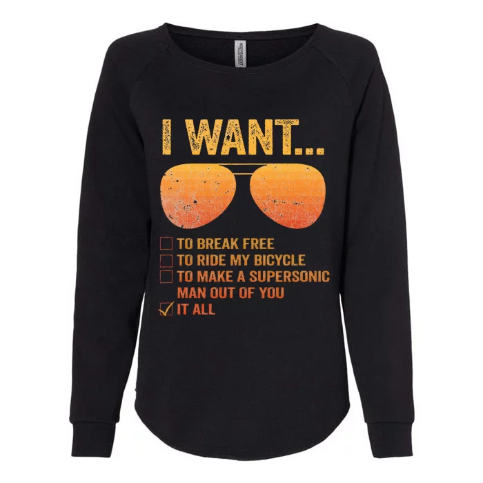 I Want To Break Free Ride My Bicycle It All Make Supersonic Womens California Wash Sweatshirt