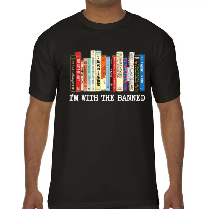 IM With The Banned Banned Books Reading Books Comfort Colors T-Shirt