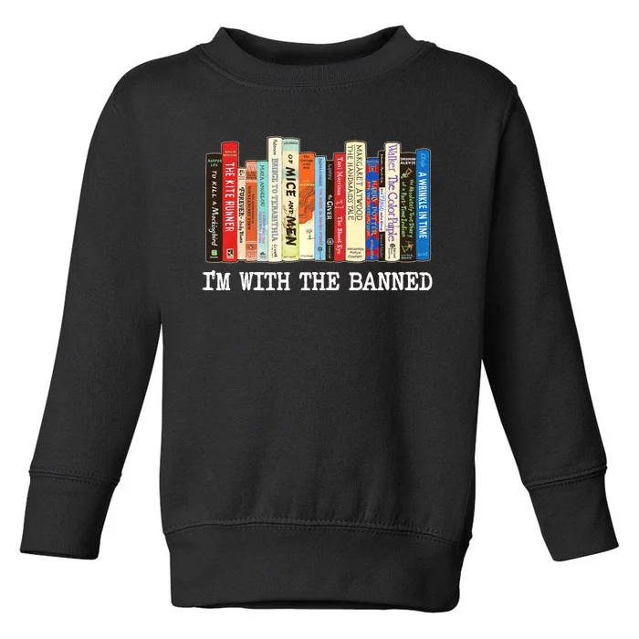 IM With The Banned Banned Books Reading Books Toddler Sweatshirt