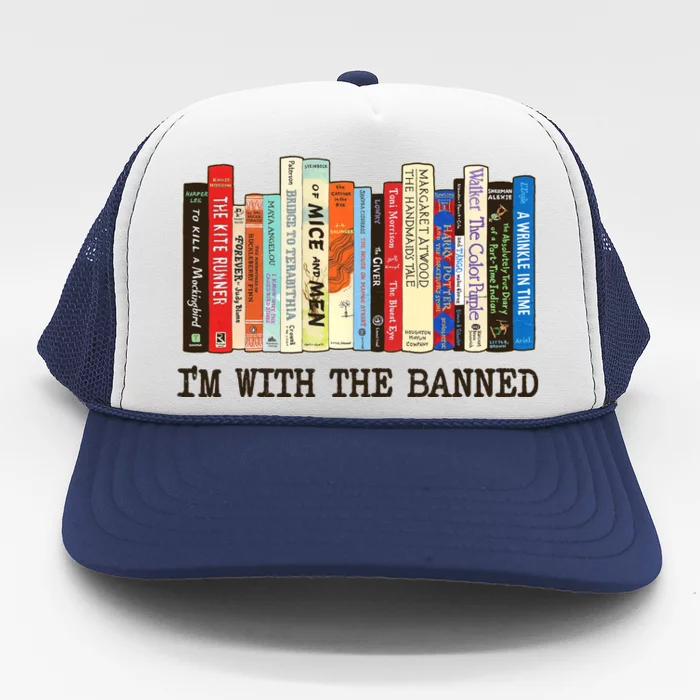 IM With The Banned Banned Books Reading Books Trucker Hat