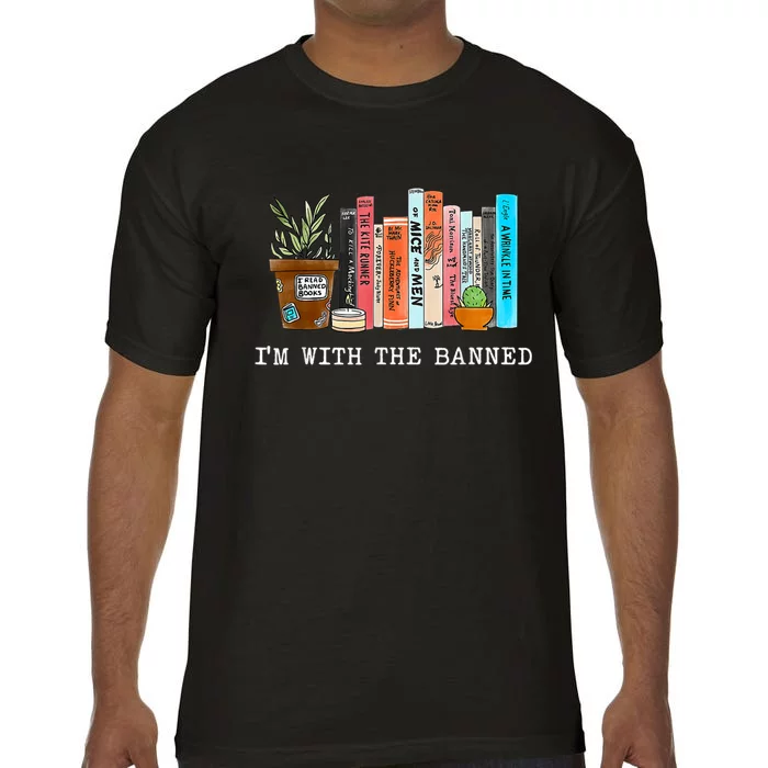 I'm With The Banned Books I Read Banned Books Lovers Comfort Colors T-Shirt