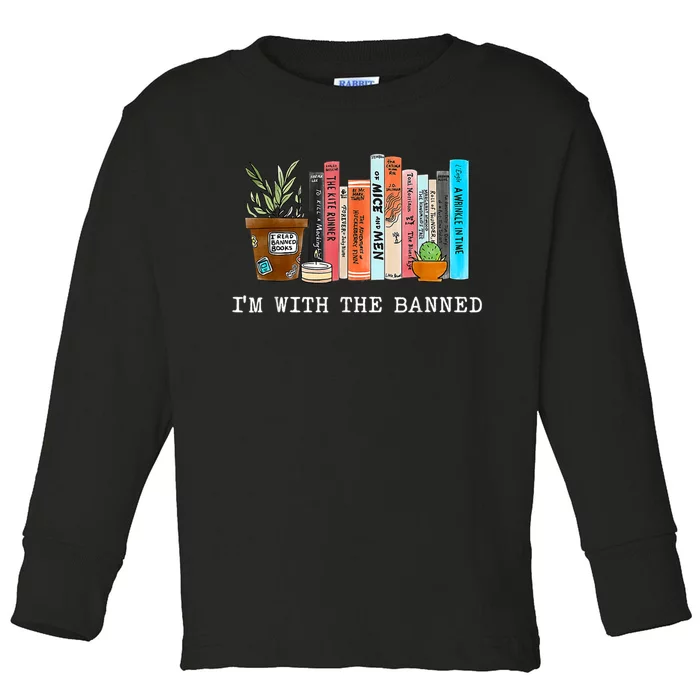 I'm With The Banned Books I Read Banned Books Lovers Toddler Long Sleeve Shirt