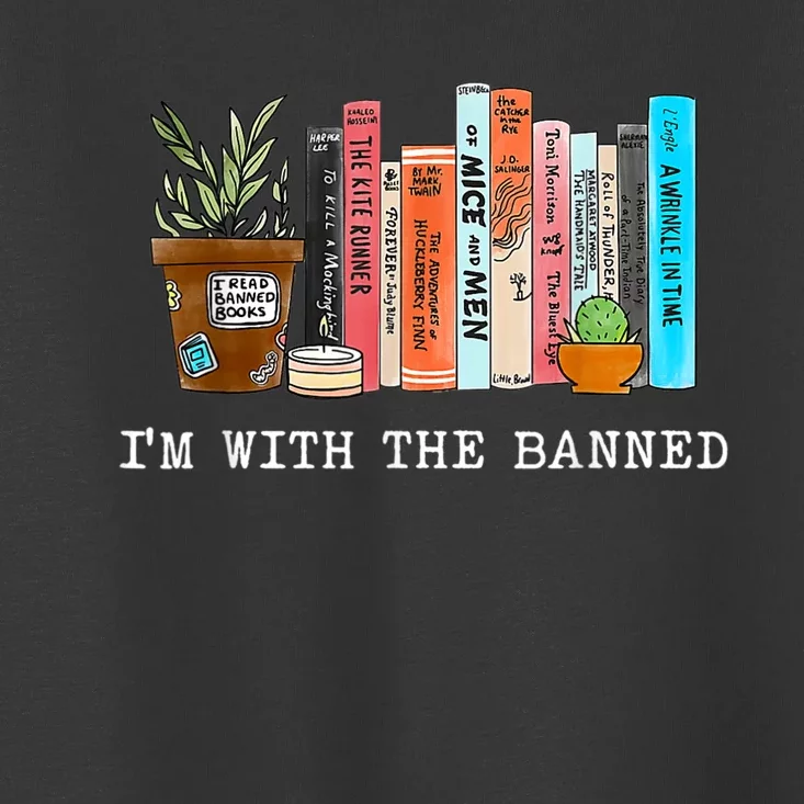 I'm With The Banned Books I Read Banned Books Lovers Toddler T-Shirt