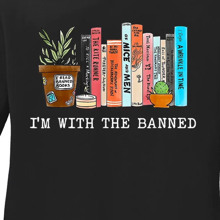 I'm With The Banned Books I Read Banned Books Lovers Ladies Long Sleeve Shirt