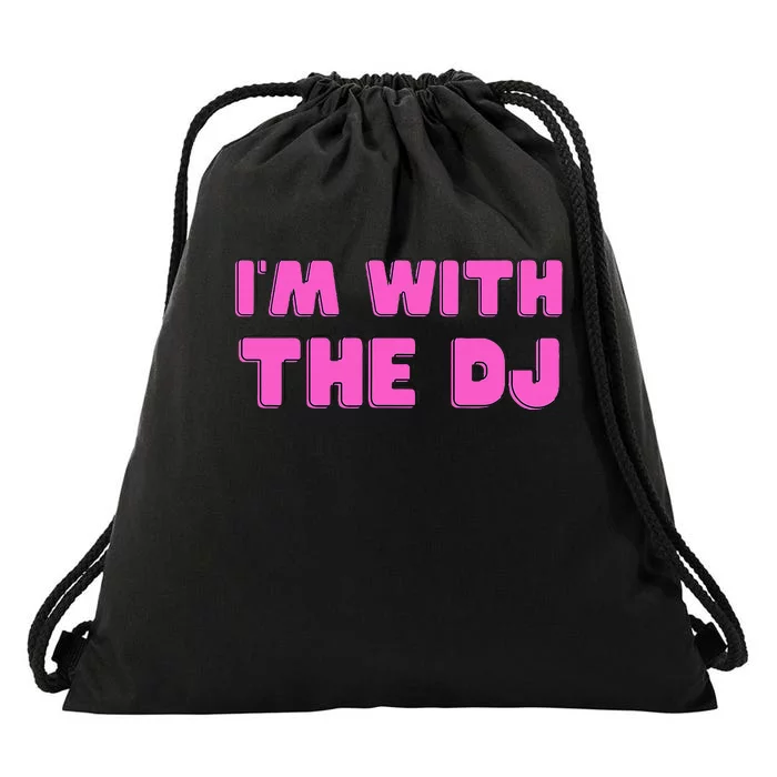 IM With The Dj Drawstring Bag