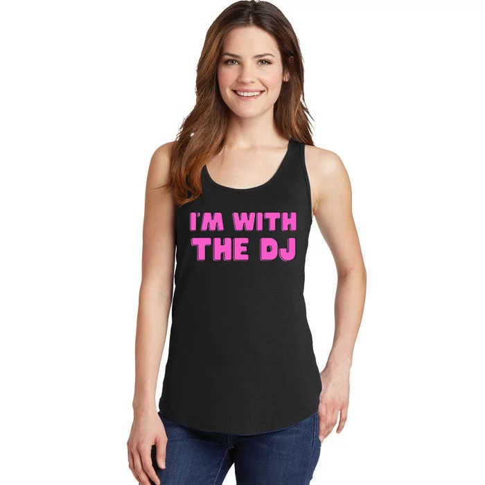 IM With The Dj Ladies Essential Tank