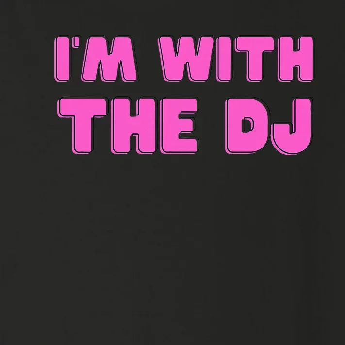 IM With The Dj Toddler Long Sleeve Shirt